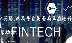 在Tokenim平台上看不到Lea