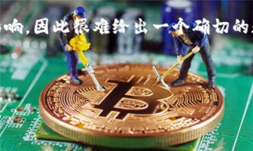 由于区块链技术的复杂性，任何有关以太坊交易和燃料（即“燃气”）的需求可能会受到许多因素的影响，因此很难给出一个确切的数字。同时，“bk钱包”可能是特定于某个应用或平台，我将假设你在询问以太坊交易所需的燃气费用。

以下是我为你提供的内容，包括一个的、关键词、内容大纲以及与以太坊燃气费相关的问题和回答。

以太坊交易需要多少燃气？BK钱包燃气费用详细解析